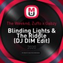 The Weeknd, Zuffo x Gabzy - Blinding Lights & The Riddle