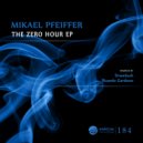 Mikael Pfeiffer - The Zero Hour