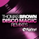Thomas Brown - Disco Magic (Discotizer Remix)