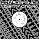 Final Defence - Distraction (Original Mix)