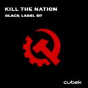 Kill The Nation - Violence Still Alive (Original Mix)
