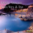 Denis Airwave With Wes & Tim - Beach Road (Paul Vishnevskiy Remix)