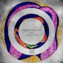 Retza - Nobody Asked Me (Jay Matts Remix)