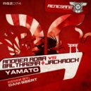 Andrea Roma, Balthazar & JackRock - Yamato