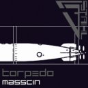 Masscin - Torpedo (Boxxer Remix)
