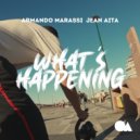 Jean Aita, Armando Marassi - What\'s Happening (Underground Solution Mix)