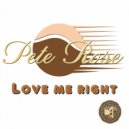 Pete Rose - Love Me Right (Club Mix)