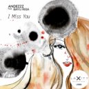 Andezzz feat. Bayu Risa - I Miss You