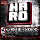 Hardforze Meets Shock:Force - Fortune (The Monitorz Mix)