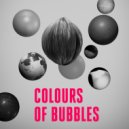 Colours of Bubbles - Phoenix