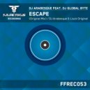 DJ Arabesque feat. DJ Global Byte - Escape (DJ Arabesque & Liuck Original Mix)
