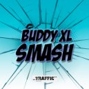 BUDDY XL - SMASH