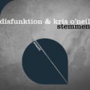Kris O'Neil, Disfunktion - Stemmen