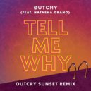 Outcry Feat. Natasha Grano - Tell Me Why