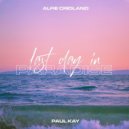 Alfie Cridland & Paul Kay - Last Day In Paradise