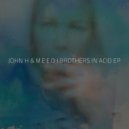 John H & M.E.E.O - At The Speed of Love