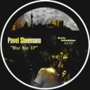 Pavel Sheemano - Blot Not