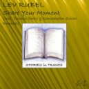 Lev Rubel - Share Your Moment