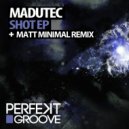 Madutec - Shot