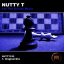 Nutty T - Let The Games Begin