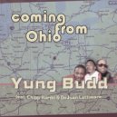 Yung Budd - Coming From Ohio