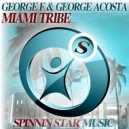 George F & George Acosta - Miami Tribe (George F\'s WMC Siren Mix)