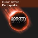 Ruslan Device - Earthquake