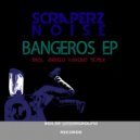 Scraperz Noise - Bangeros