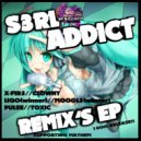 S3RL - Addict (Liqo Remix (Comp Winner))