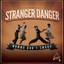 Stranger Danger - Momma Don\'t Swang (Kris Vanston Re-Swing)