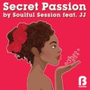 Soulful Session Feat. JJ - Secret Passion