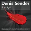 Denis Sender - Start Again (Leon V Dub Mix)