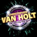 Christopher van Holt - Blinded by The Light (Radio Edit)