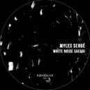 Myles Serge - White Noise Safari (Aubrey Remix)