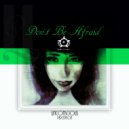 Unconscious Perception - Don\'t Be Afraid (Original Mix)