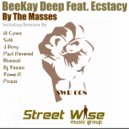 Beekay Deep Feat Ecstacy - By The Masses (DJ Tezzo Remix)