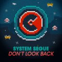 System Segue - Don\'t Look Back (Danny Mendez Remix)