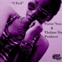 Thulane Da Producer & Poetic\'ness - I Feel (Original Mix)