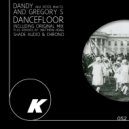 Dandy aka Peter Makto & Gregory S - Dancefloor (Shade Audio Remix)