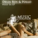 Delia Ros, Pollo, Monique - Love Me, Hurt Me (Original Mix)