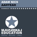 Adam Nics - AahYeah (Original Mix)