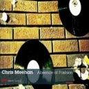 Chris Meehan - Where U Been