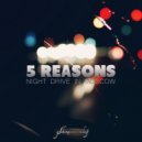5 Reasons feat. Patrick Baker - Night Drive In Moscow (Bronx Remix)