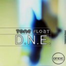 Tone Float - DNE