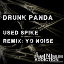 Drunk Panda - Used Spike (Yo Noise Remix)