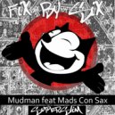 Mudman feat Mads Con Sax - Choice Of Energy
