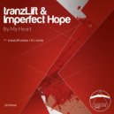 tranzLift & Imperfect Hope - By My Heart