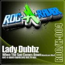 Lady Dubbz - When The Sun Comes Down (Hardcore Mix)