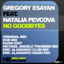 Gregory Esayan feat. Natalia Pevcova - No Goodbyes (Eric Alamango Club Mix)