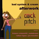 Bad System, Cream - Afterwork (Joe Krosher Remix)